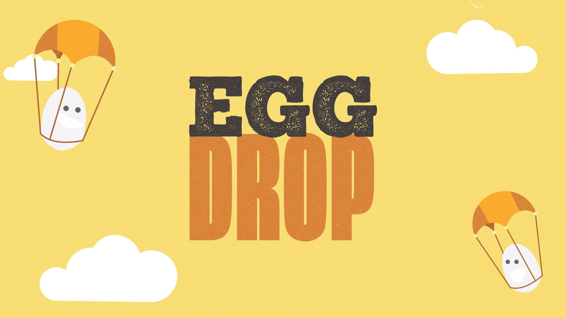 Egg Drop 2024 Presented by Story Church